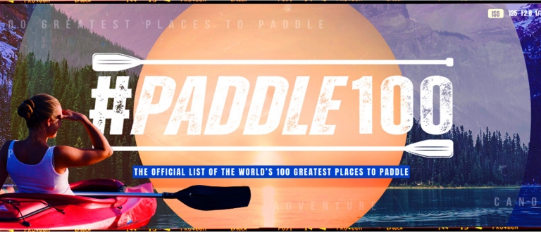 #Paddle100 best canoeing kayaking stand up paddling SUP locations planet world tourism travel activity athletes recreational