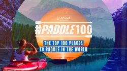 The TOP 100 Places To Paddle In The World | #Paddle100 - The Official List