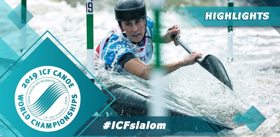 Highlights / 2019 ICF Canoe Slalom & Wildwater Canoeing World Championships La Seu d'Urgell Spain