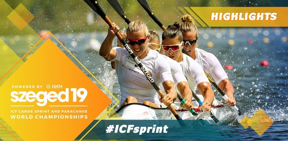 Highlights / 2019 ICF Canoe Sprint & Paracanoe World Championships Szeged Hungary