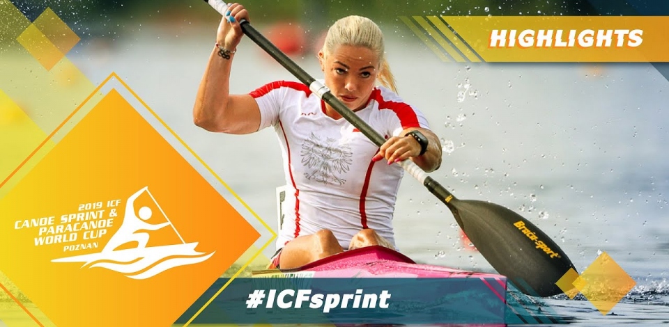 Highlights / 2019 ICF Canoe Sprint & Paracanoe World Cup 1 Poznan Poland