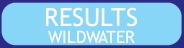 Results Wildwater