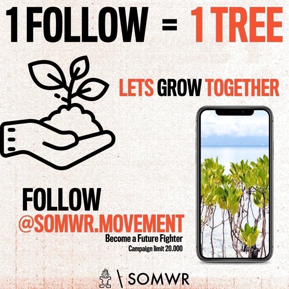 SOMWR Movement Instagram 1 Follow = 1 Tree